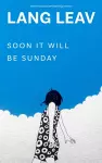 Soon It Will Be Sunday cover