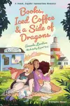 Books, Iced Coffee & a Side of Dragons: A Graphic Novel cover