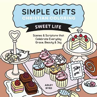 Simple Gifts Christian Coloring: Sweet Life cover