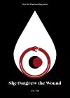 She Outgrew the Wound cover