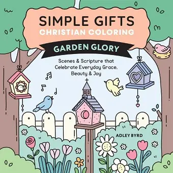 Simple Gifts Christian Coloring: Garden Glory cover