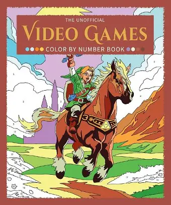 The Unofficial Video Games Color by Number Book cover