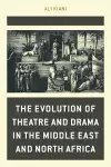 The Evolution of Theatre and Drama in the Middle East and North Africa cover