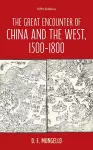 The Great Encounter of China and the West, 1500–1800 cover