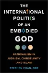 The International Politics of an Embodied God cover