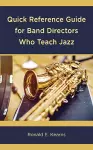 Quick Reference Guide for Band Directors Who Teach Jazz cover