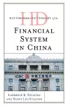 Historical Dictionary of the Financial System in China cover