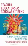 Teacher Educators as Scholar Citizens cover