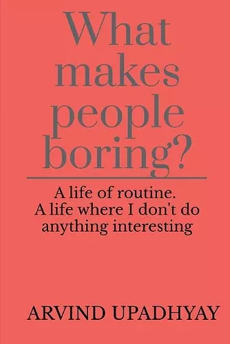 What makes people boring? cover