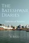 The Bateshwar Diaries cover
