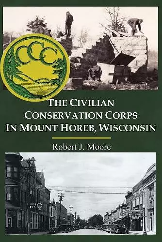 The Civilian Conservation Corps in Mount Horeb, Wisconsin cover