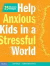 Help Anxious Kids in a Stressful World cover