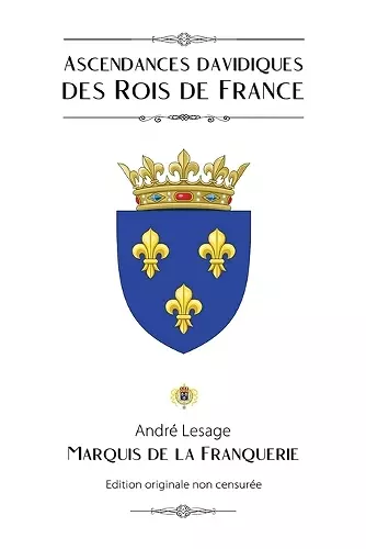 Ascendances davidiques des Rois de France cover