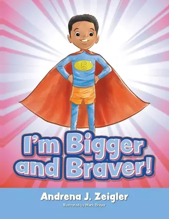 I'm Bigger and Braver cover