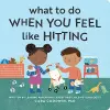 What to Do When You Feel Like Hitting cover