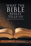 What the Bible Really Tells Us cover