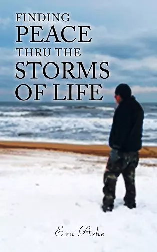 Finding Peace Thru the Storms of Life cover