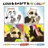 Loud & Smart & In Color cover