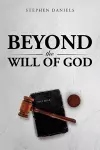 Beyond the Will of God cover