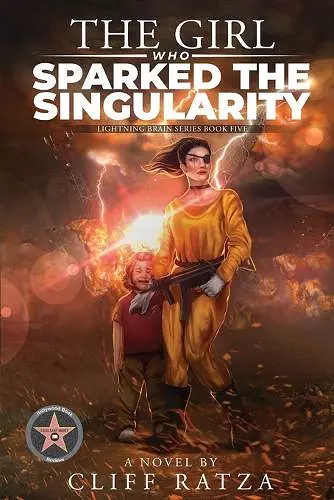 The Girl Who Sparked the Singularity cover