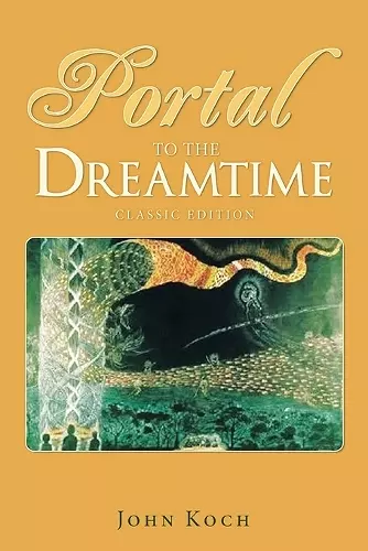 Portal to the Dreamtime (Classic Edition) cover