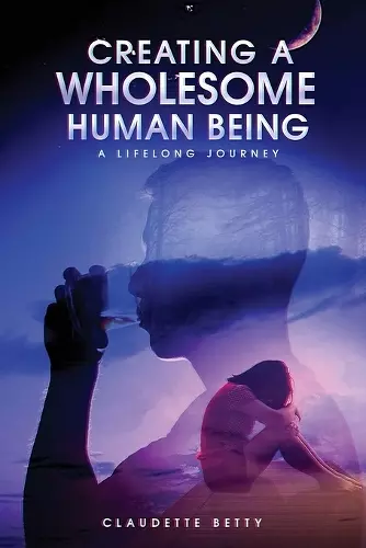 Creating a Wholesome Human Being cover