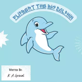 Flipbert the big Dolphin cover