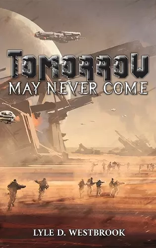 Tomorrow May Never Come cover