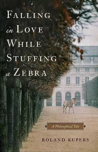 Falling in Love While Stuffing a Zebra cover
