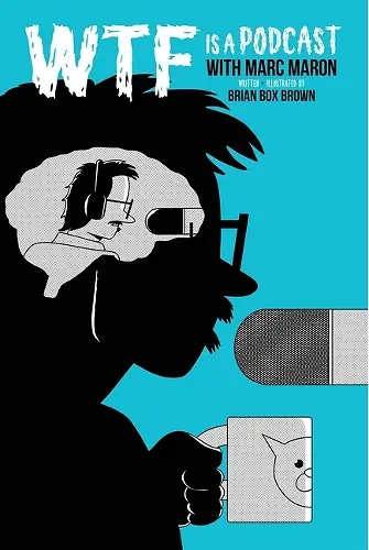 Wtf Is a Podcast with Marc Maron cover