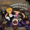 Jim Henson’s Labyrinth: Goodnight, Goblin King cover