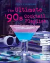 The Ultimate '90s Cocktail Playlist cover