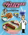 The Powerpuff Girls: The Official Cookbook cover