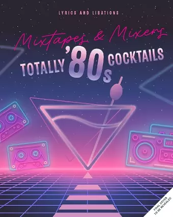 Totally '80s Cocktails cover