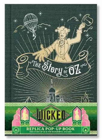 Wicked: The Story of Oz & the Wonderful Wizard: Replica Pop-Up cover