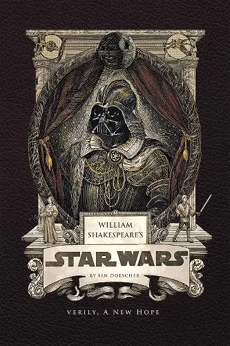 William Shakespeare's Star Wars: Verily, A New Hope cover