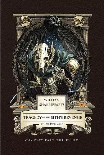 William Shakespeare's Tragedy of the Sith's Revenge: Star Wars Part the Third cover