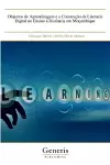 Objectos de Aprendizagem e a Construção da Literacia Digital no Ensino à Distância em Moçambique cover