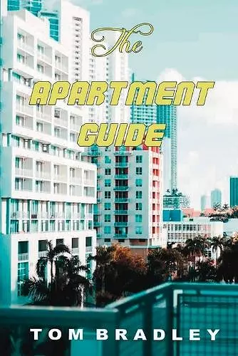 The Apartment Guide by Tom Bradley cover