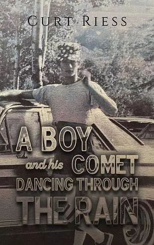 A Boy and His Comet: Dancing Through the Rain cover