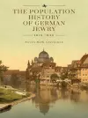 The Population History of German Jewry 1815–1939 cover