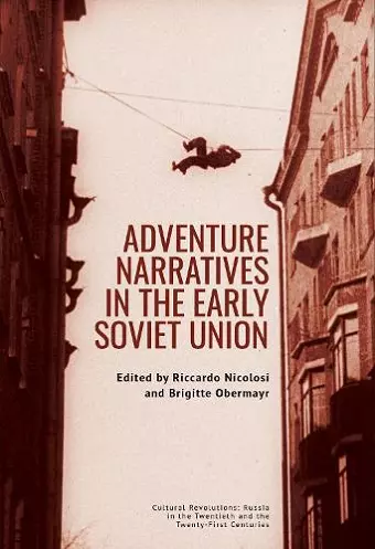 Adventure Narratives in the Early Soviet Union cover