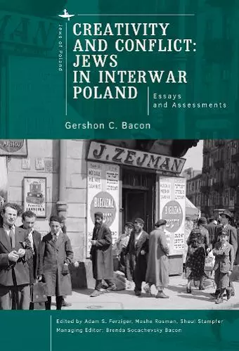 Creativity and Conflict. Jews in Interwar Poland. cover