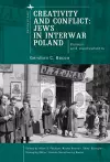 Creativity and Conflict. Jews in Interwar Poland. cover