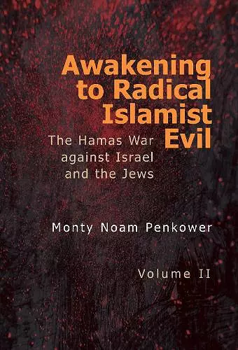 Awakening to Radical Islamist Evil. Volume II cover