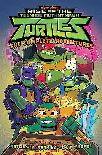 Rise of the Teenage Mutant Ninja Turtles: The Complete Adventures cover