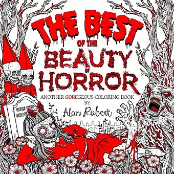 The Best of The Beauty of Horror: Another GOREgeous Coloring Book cover