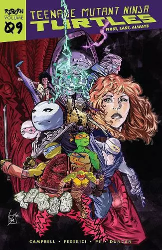 Teenage Mutant Ninja Turtles: Reborn, Vol. 9 - First, Last, Always cover