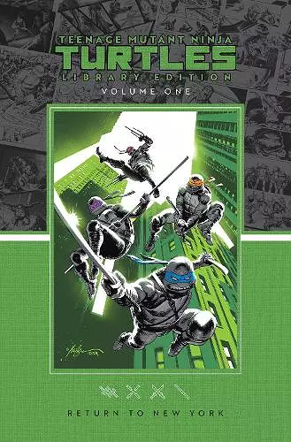 Teenage Mutant Ninja Turtles, Vol. 1: Return to New York Library Edition cover