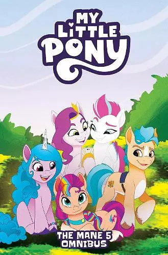 My Little Pony: The Mane 5 Omnibus cover